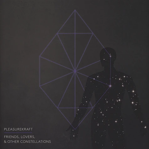 Pleasurekraft - Friends, Lovers & Other Constellations