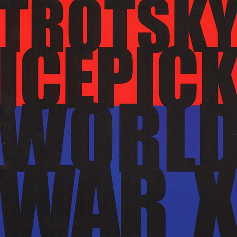 Trotsky Icepick - World War X / Arnold Is