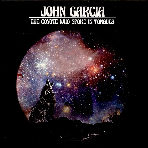 John Garcia - The Coyote Who Spoke In Tongues