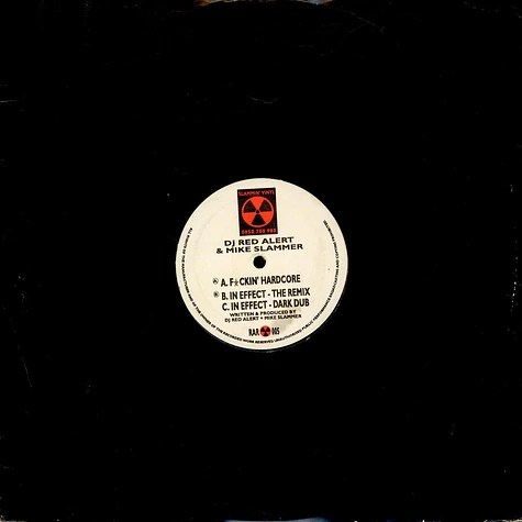DJ Red Alert & Mike Slammer - F*ckin' Hardcore / In Effect (Remixes)