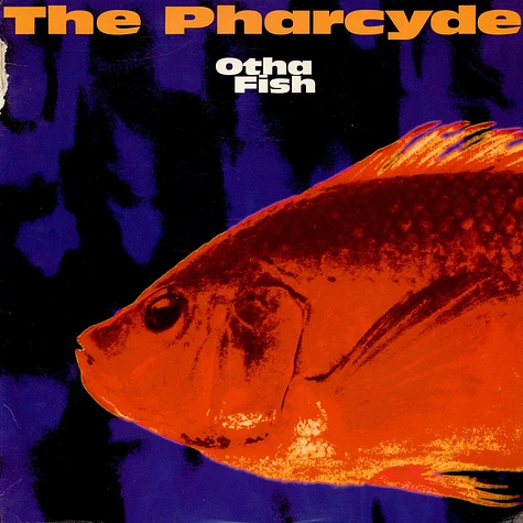 The Pharcyde - Otha Fish