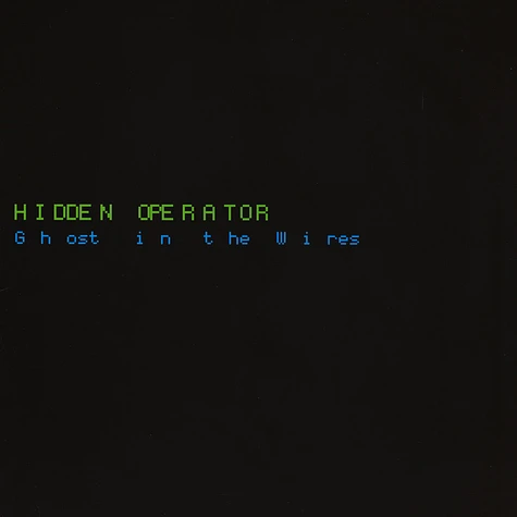 Hidden Operator - Ghost In The Wires