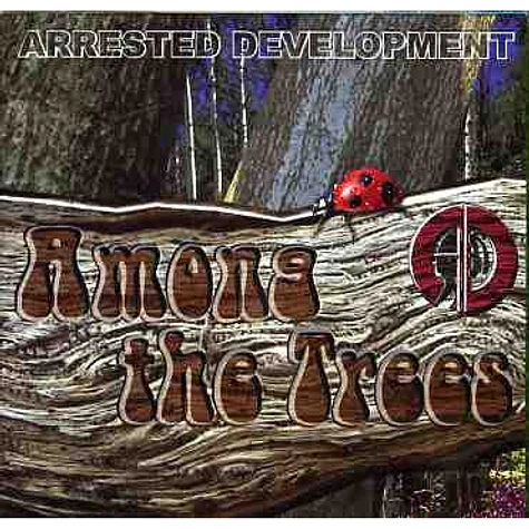 Arrested Development - Among The Trees