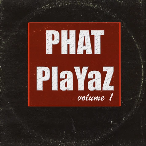 V.A. - Phat Playaz Volume 1