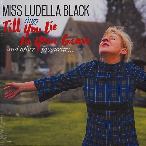 Miss Ludella Black - Till You Lie In Your Grave