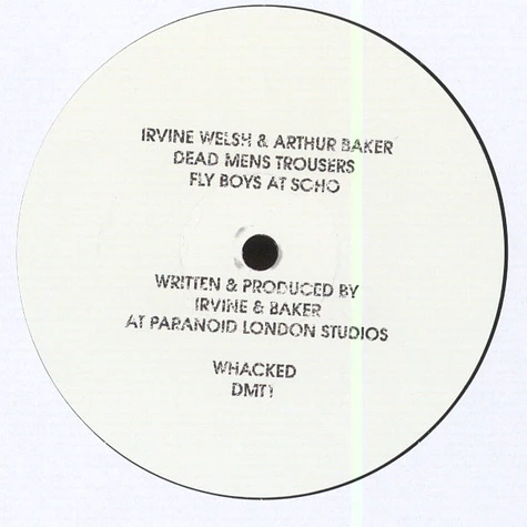 Irvine Welsh & Arthur Baker - Dead Mens Trousers / Fly Boys At Soho