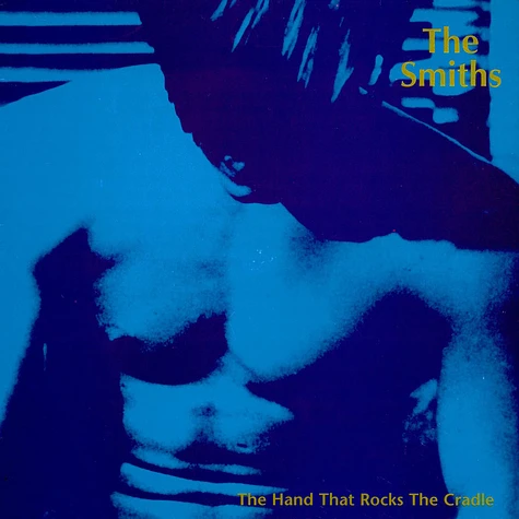 The Smiths - The Hand That Rocks The Cradle