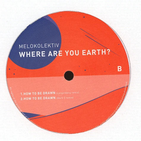 Melokolektiv - Where Are You Earth? Mark E & Langenberg Remixes