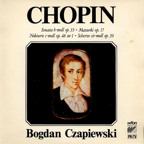 Frédéric Chopin – Bogdan Czapiewski - Sonata b-moll Op. 35 / Mazurki Op. 17 / Nokturn c-moll Op. 48 Nr 1 / Scherzo cis-moll Op. 39