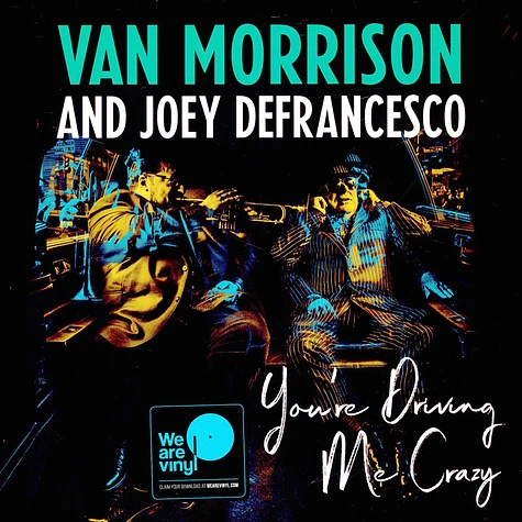 Van Morrison And Joey Defrancesco - You're Driving Me Crazy