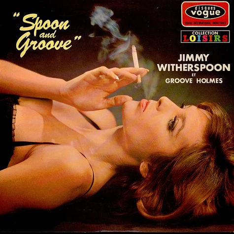 Jimmy Witherspoon & Richard "Groove" Holmes - Spoon And Groove