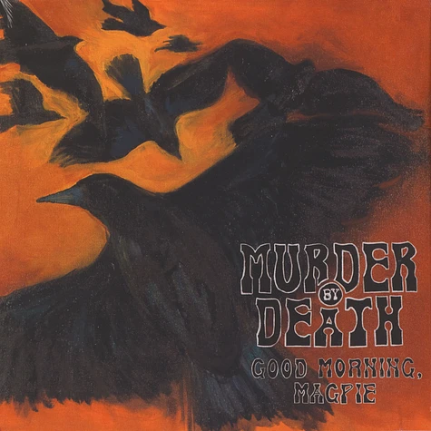 Murder By Death - Good Morning Magpie