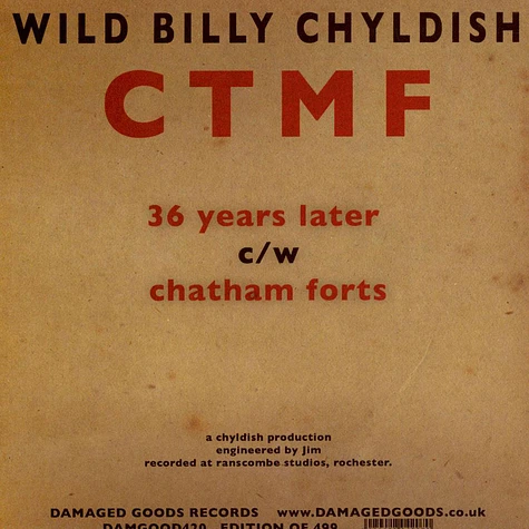 Billy Childish, CTMF - 36 Years Later c/w Chatham Forts
