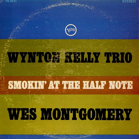 Wynton Kelly Trio / Wes Montgomery - Smokin' At The Half Note