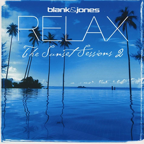 Blank & Jones - Relax - The Sunset Sessions 2