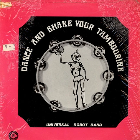 The Universal Robot Band - Dance And Shake Your Tambourine