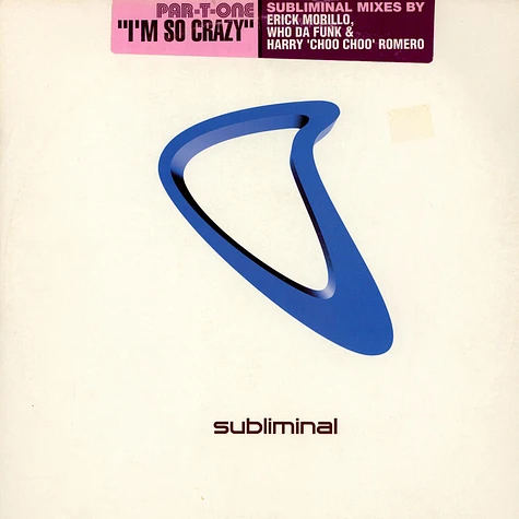 Par-T-One - I'm So Crazy (Subliminal Mixes)