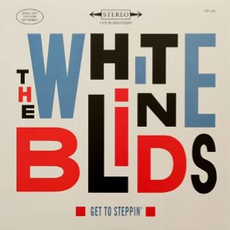 The White Blinds - Get To Steppin'