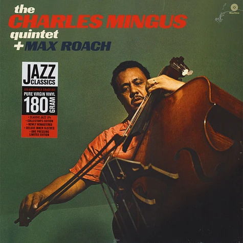 Charles Mingus Quintet Plus Max Roach - The Charles Mingus Quintet Plus Max Roach