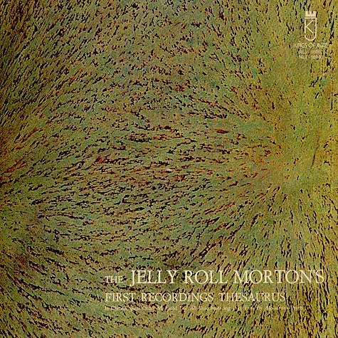 Jelly Roll Morton - The Jelly Roll Morton's First Recordings Thesaurus