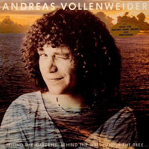 Andreas Vollenweider - ...Behind The Gardens - Behind The Wall - Under The Tree...