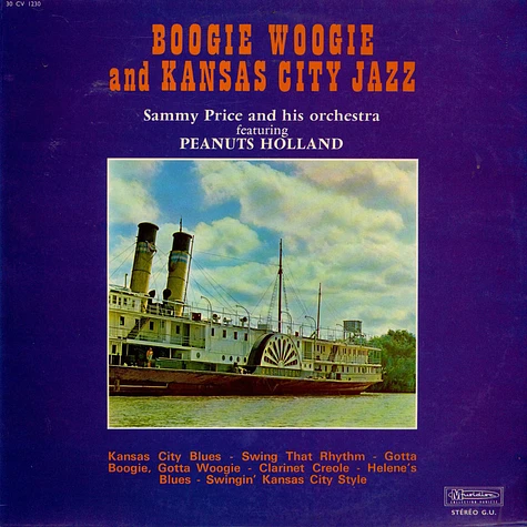 Sammy Price And His Orchestra Featuring Peanuts Holland - Boogie Woogie And Kansas City Jazz