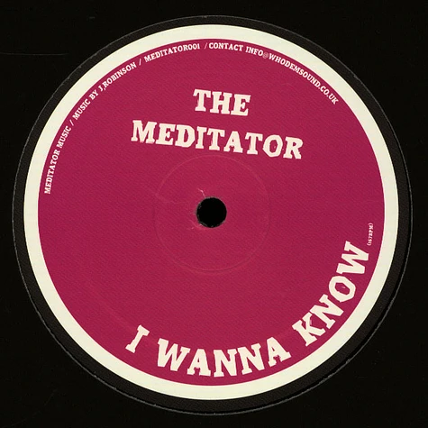 The Meditator - I Wanna Know / Hold A Medz Mix