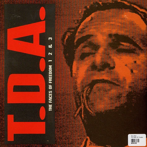 Test Dept., T.D.A. - The Faces Of Freedom 1 2 & 3
