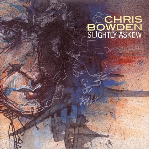 Chris Bowden - Slightly Askew