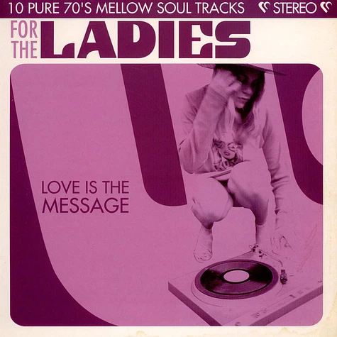 V.A. - For The Ladies - Love Is The Message