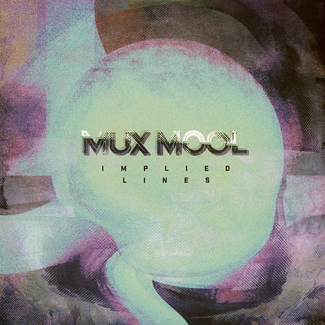 Mux Mool - Implied Lines
