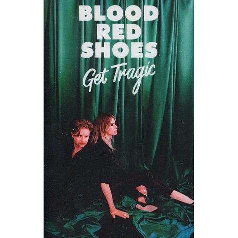 Blood Red Shoes - Get Tragic