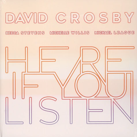 David Crosby - Here If You Listen