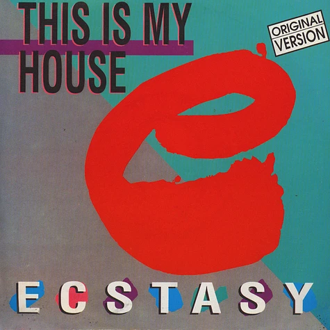 Ecstasy - This Is My House