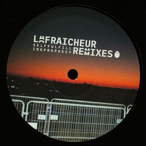 La Fraicheur - Self Fulfilling Prophecy Remixes
