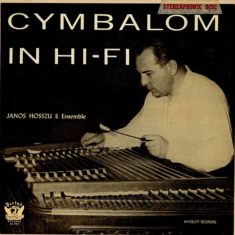 Janos Hosszu And Ensemble - Cymbalom In Hi-Fi