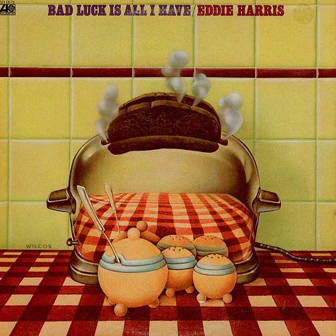 Eddie Harris - Bad luck is all i have