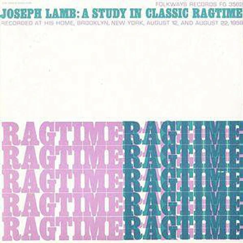 Joseph F. Lamb - A Study In Classic Ragtime