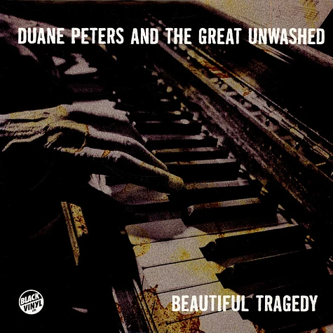Duane Peters and The Great Unwashed - Beautiful Tragedy