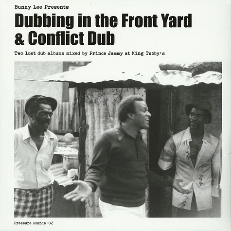 Bunny Lee presents - Dubbing In The Front Yard & Conflict Dub