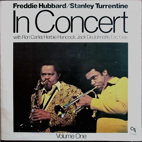 Freddie Hubbard / Stanley Turrentine With Ron Carter, Herbie Hancock, Jack DeJohnette, Eric Gale - In Concert Volume One