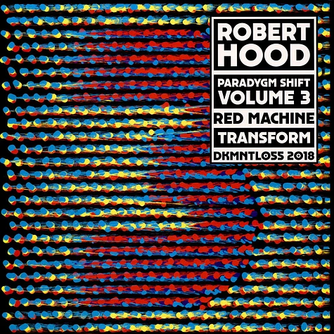 Robert Hood - Paradygm Shift - Volume 3