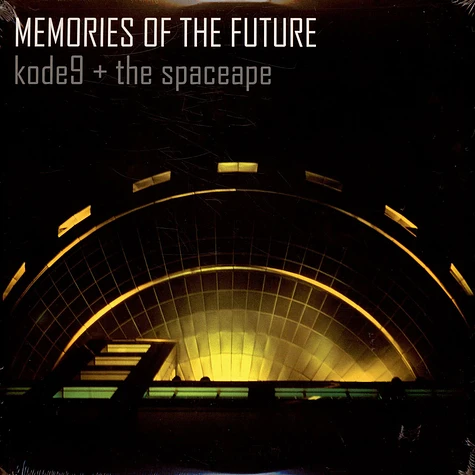 Kode9 + The Space Ape - Memories Of The Future