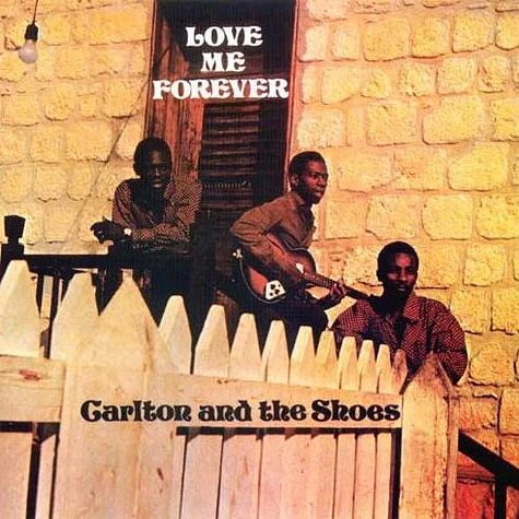 Carlton & The Shoes - Love Me Forever