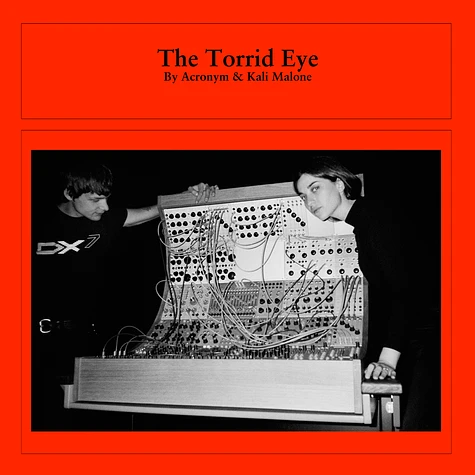 Acronym & Kali Malone - The Torrid Eye