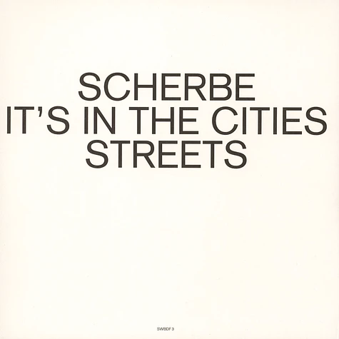 Scherbe - It's In The Cities Streets EP