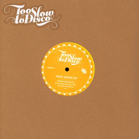 Dave Mathmos - Too Slow To Disco Edit 03 Yellow Vinyl Edition
