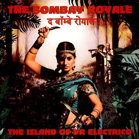 The Bombay Royale - The Island Of Dr Electrico