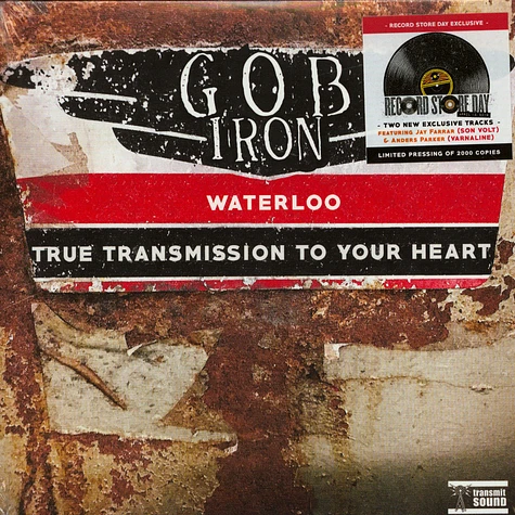 Gob Iron - Waterloo / True Transmission To Your Heart Record Store Day 2019 Edition