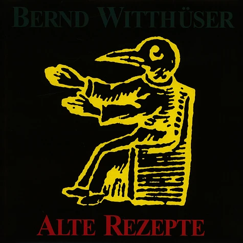 Bernd Witthüser - Alte Rezepte